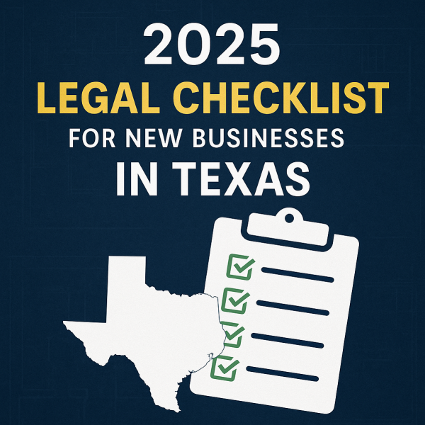 2025 Legal Checklist for New Businesses in Texas