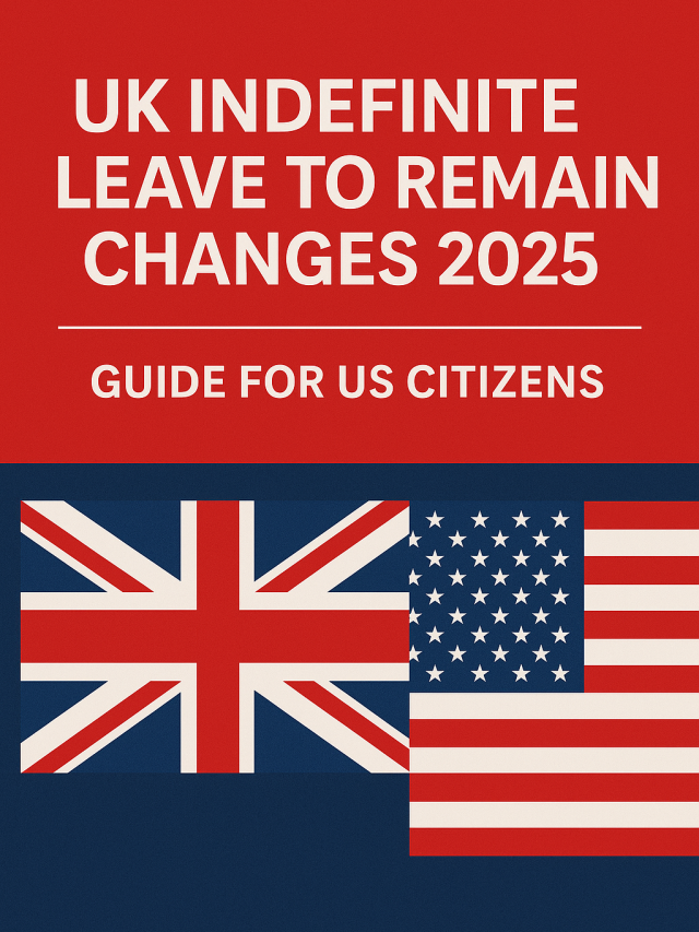 UK ILR Changes in 2025 | Guide for US Citizens
